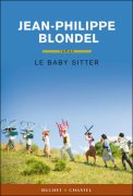 Le Baby sitter, Philippe Blondel, éditions Buchet-Chastel, coup de coeur du mois de février 2010 Brigitte Namour