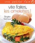 Vite faites les omelettes