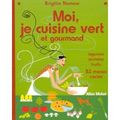 Moi je cuisine vert et gourmand