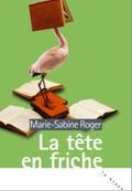La tête en friche Sabine Roger éditions du Rouergue adapté au cinéma par Jean Becker blogs littéraires