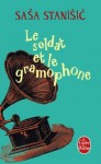 Le soldat et le gramophone, Sasa Stanisic, Le livre de Poche, coup de coeur juillet 2010