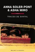 Traces de santal Anna Soler-pont et Asha Miro Buchet-Chastel coup de coeur juillet 2010