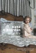 Un autre amour de Kate o'Riordan éditions Joëlle Josfeld rentrée littéraire 2010