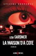 La maison d'a côté lisa Gardner Albin Michel rentrée Littéraire 2010