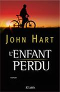 L'enfant perdu de John Hart paru ches JC Lattes coup de coeur Juillet Brigitte Namour