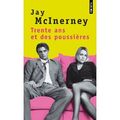 Trente ans et des poussières Jay McInerney Points Poche