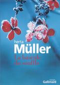 La bascule du souffle Herta Müller Gallimard rentrée 2010 coup de coeur leslivresquejaime.net