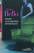 Enquête que la disparition d'Emilie Brunet Antoine bello Gallimard