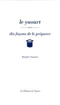 Le yaourt 10 recettes Brigitte Namour l'Epure