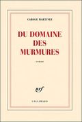 Du domaine des murmures carole martinez gallimard