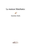 La maison matchaiev serge safran