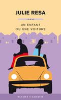 Un enfant ou une voiture julie resa buchet chastel