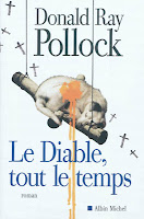 LE DIABLE TOUT LE TEMPS RONALD RAY POLLOCK ALBIN MICHEL