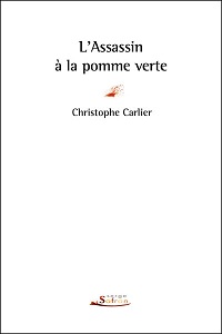 L'assassin à la pomme verte christophe carlier