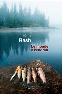 Le monde à l'endroit Ron Rash Le Seuil